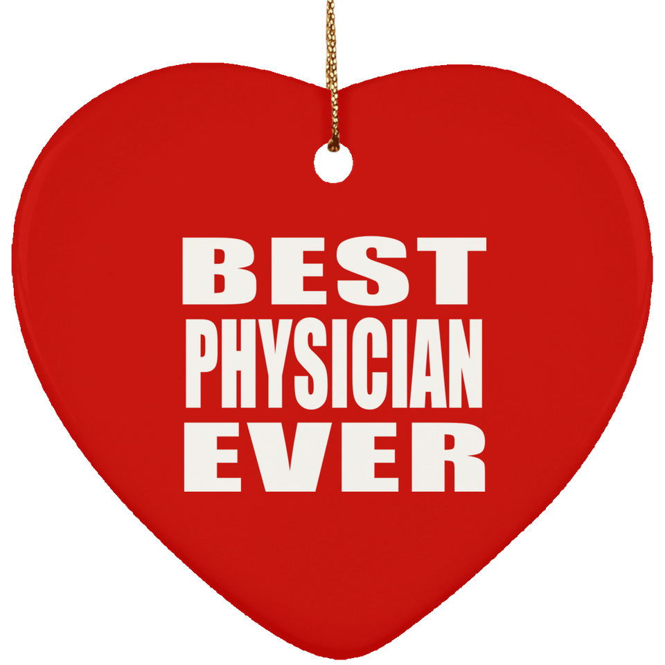 Best Physician Ever - Heart Ornament