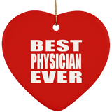 Best Physician Ever - Heart Ornament