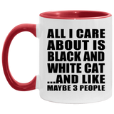 All I Care About Is Black And White Cat - 11oz Accent Mug Red