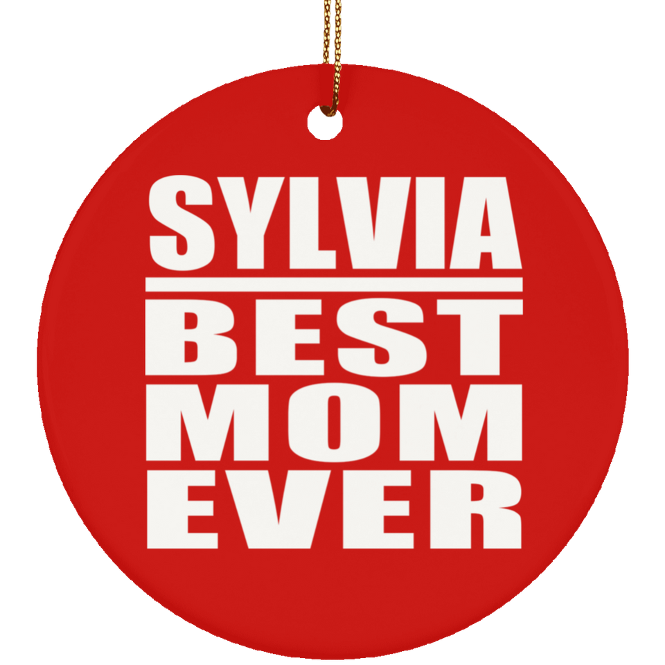 Sylvia Best Mom Ever - Circle Ornament