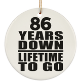 86th Anniversary 86 Years Down Lifetime To Go - Circle Ornament