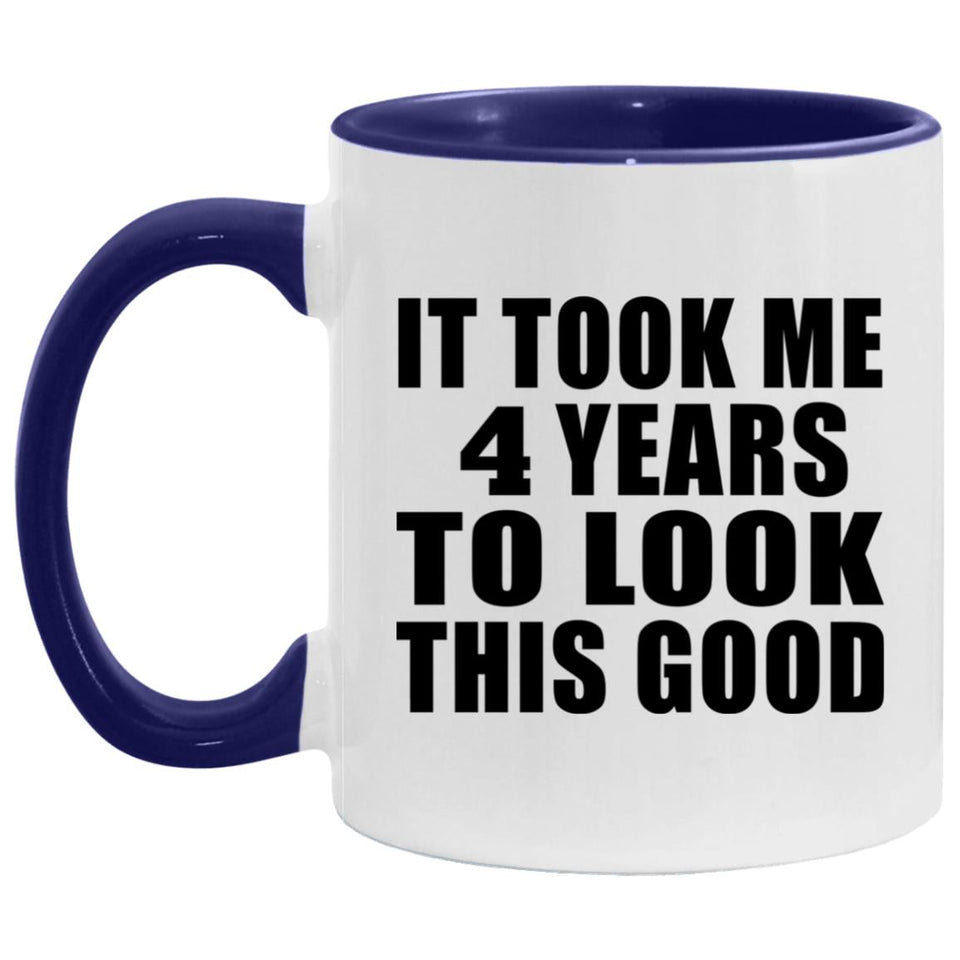 4th Birthday Took Me 4 Years To Look Good - 11oz Accent Mug Purple