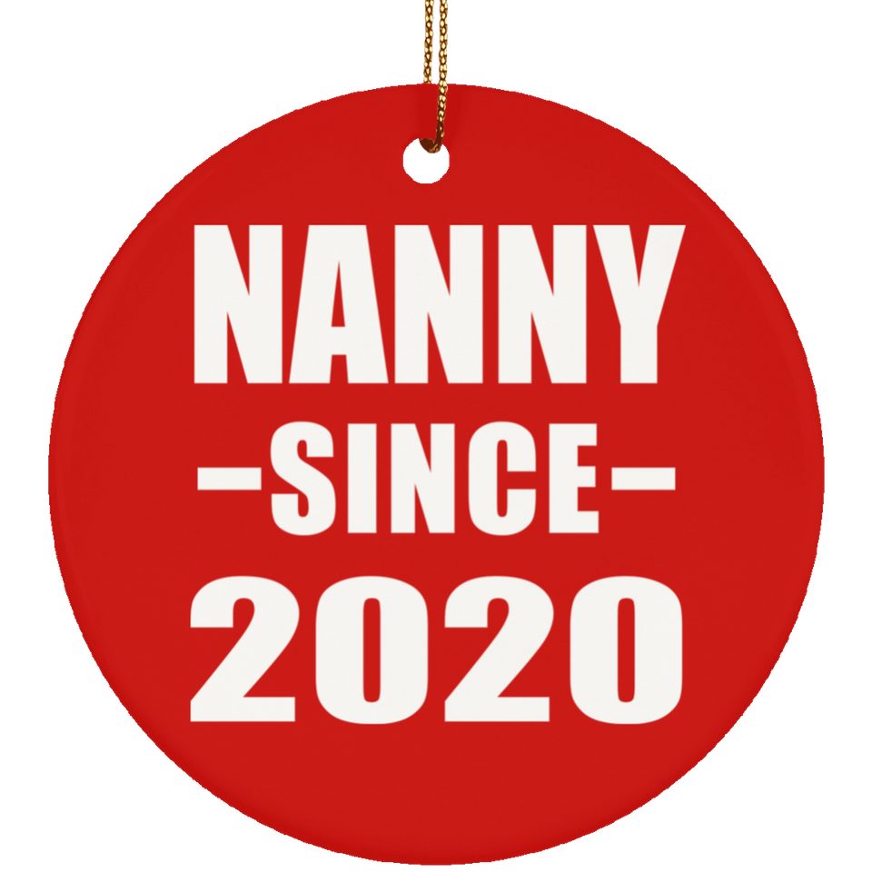 Nanny Since 2020 - Circle Ornament