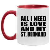 All I Need Is Love And My St. Bernard - 11oz Accent Mug Red