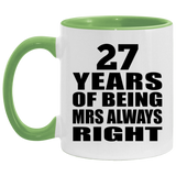 27th Anniversary 27 Years of Being Mrs Always Right - 11oz Accent Mug Green