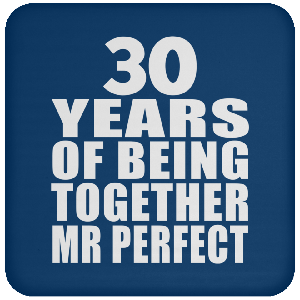 30th Anniversary 30 Years Of Being Mr Perfect - Drink Coaster