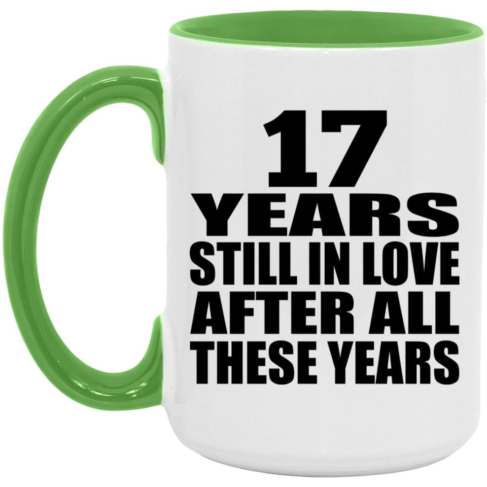 17th Anniversary 17 Years Still In Love After These Years - 15oz Accent Mug Green