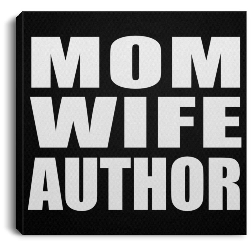 Mom Wife Author - Canvas Square