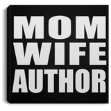 Mom Wife Author - Canvas Square