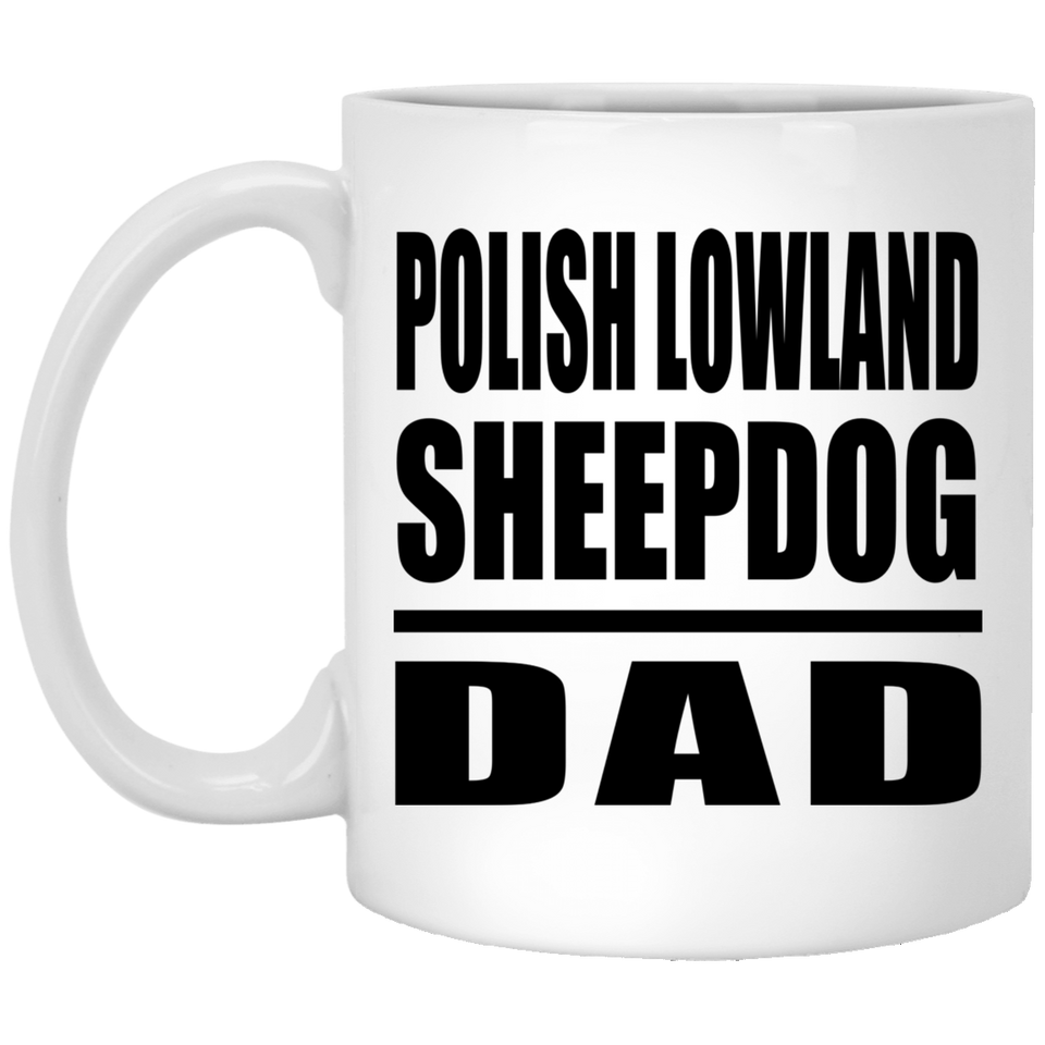 Polish Lowland Sheepdog Dad - 11oz Coffee Mug