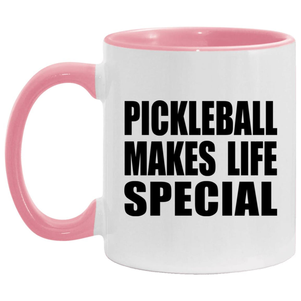 Pickleball Makes Life Special - 11oz Accent Mug Pink