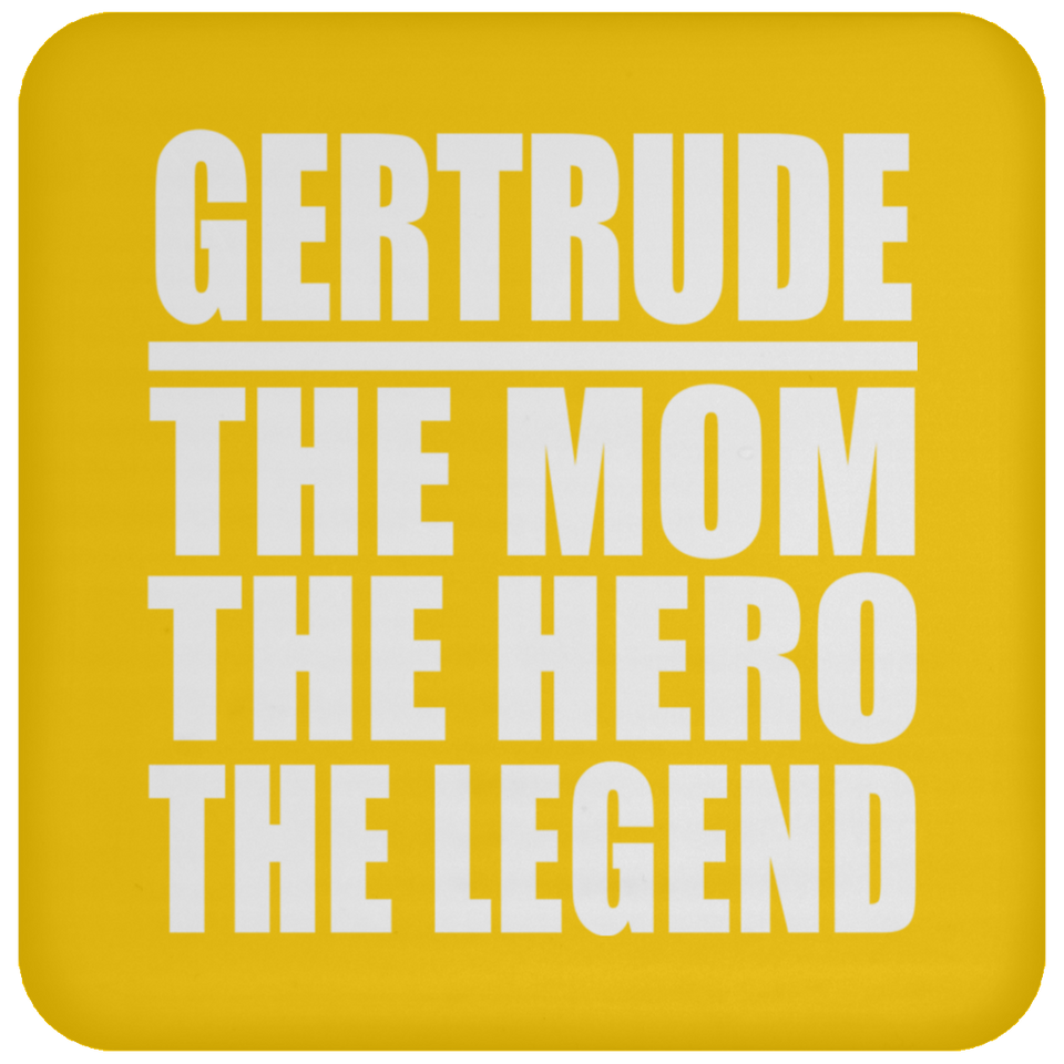 Gertrude The Mom The Hero The Legend - Drink Coaster