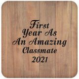 First Year As An Amazing Classmate 2021 - Drink Coaster C