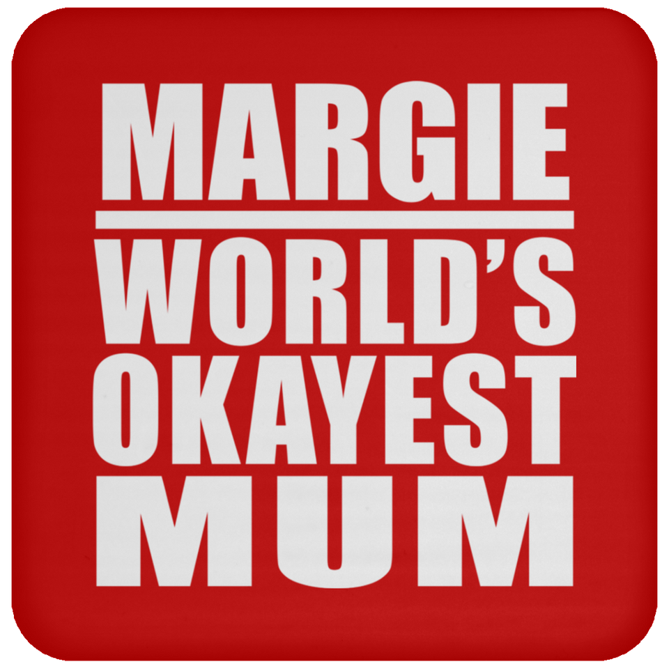 Margie World's Okayest Mum - Drink Coaster