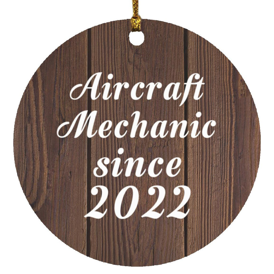 Aircraft Mechanic Since 2022 - Circle Ornament D