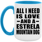All I Need Is Love And A Estrela Mountain Dog - 15oz Accent Mug Blue