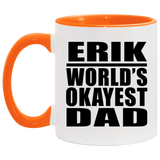 Erik World's Okayest Dad - 11oz Accent Mug Orange