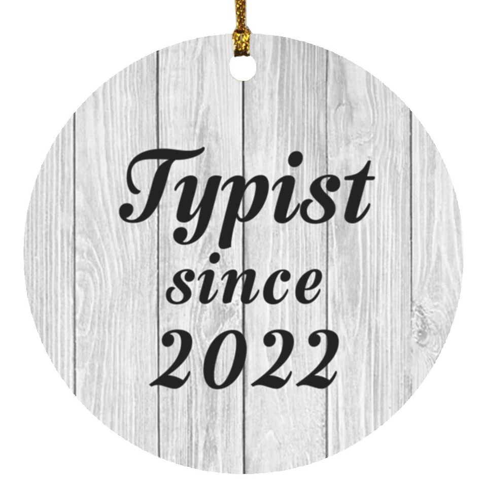 Typist Since 2022 - Circle Ornament F