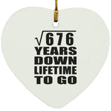 26th Anniversary Square Root of 676 Years Lifetime To Go - Heart Ornament