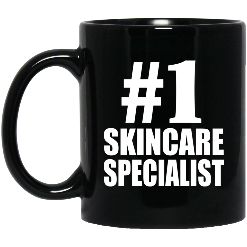 Number One #1 Skincare Specialist - 11 Oz Coffee Mug Black