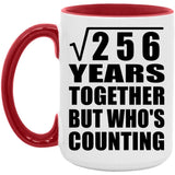 16th Anniversary Square Root of 256 Years Who's Counting - 15oz Accent Mug Red