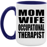 Mom Wife Occupational Therapist - 15oz Accent Mug Purple