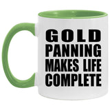 Gold Panning Makes Life Complete - 11oz Accent Mug Green