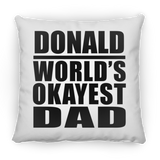 Donald World's Okayest Dad - Throw Pillow
