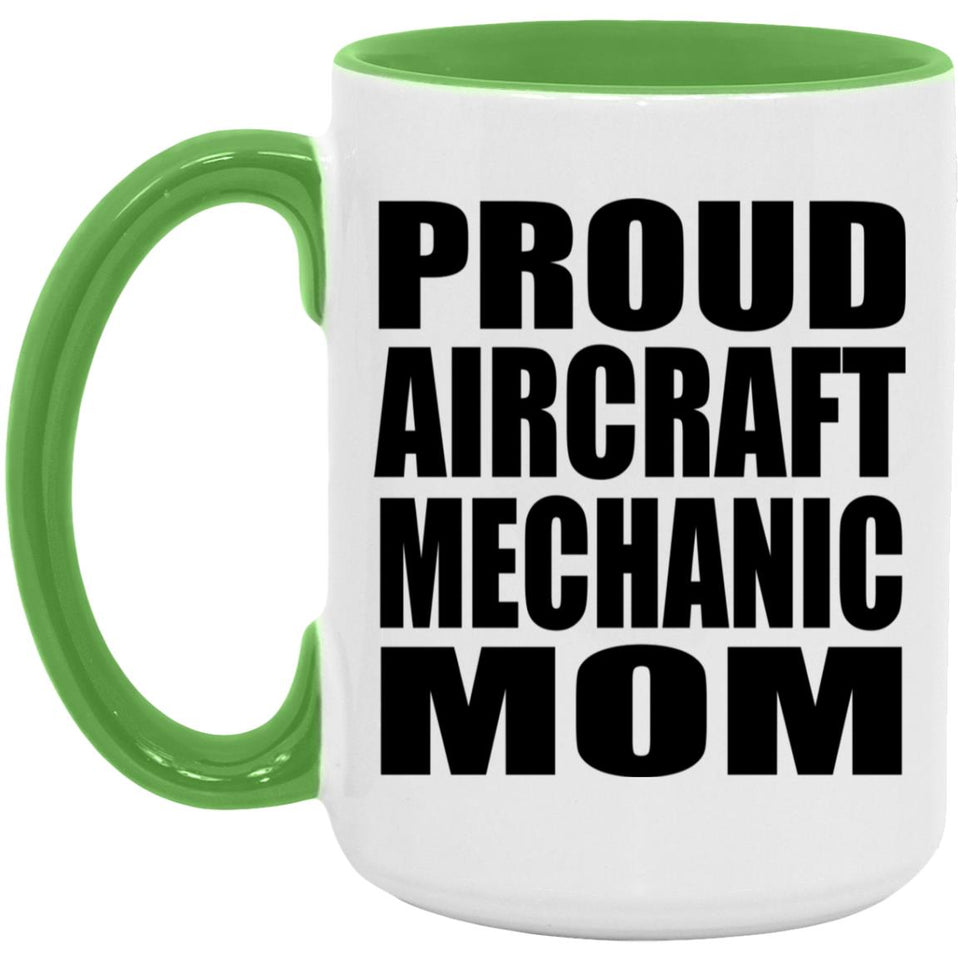 Proud Aircraft Mechanic Mom - 15oz Accent Mug Green