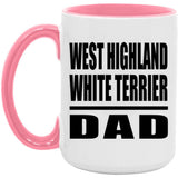 West Highland White Terrier Dad - 15oz Accent Mug Pink