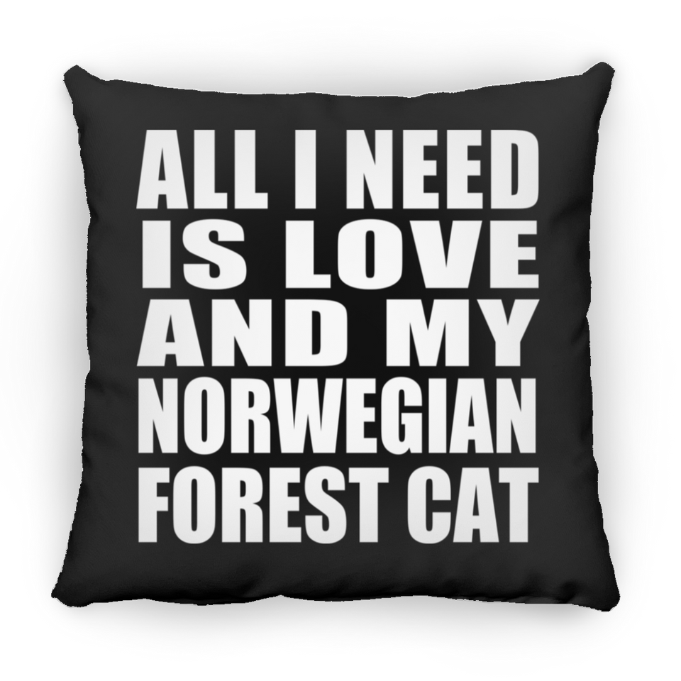 All I Need Is Love And My Norwegian Forest Cat - Throw Pillow Black