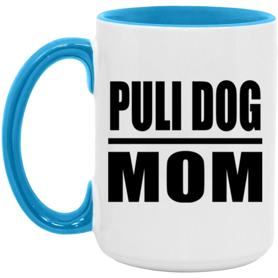 Puli Dog Mom - 15oz Accent Mug Blue