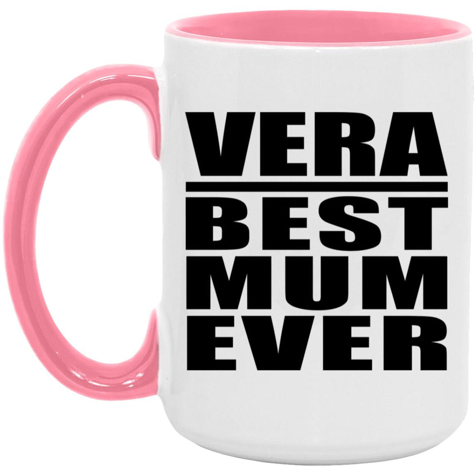 Vera Best Mum Ever - 15oz Accent Mug Pink