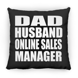 Dad Husband Online Sales Manager - Throw Pillow Black