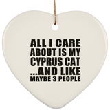 All I Care About Is My Cyprus Cat - Heart Ornament