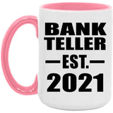 Bank Teller Established EST. 2021 - 15oz Accent Mug Pink