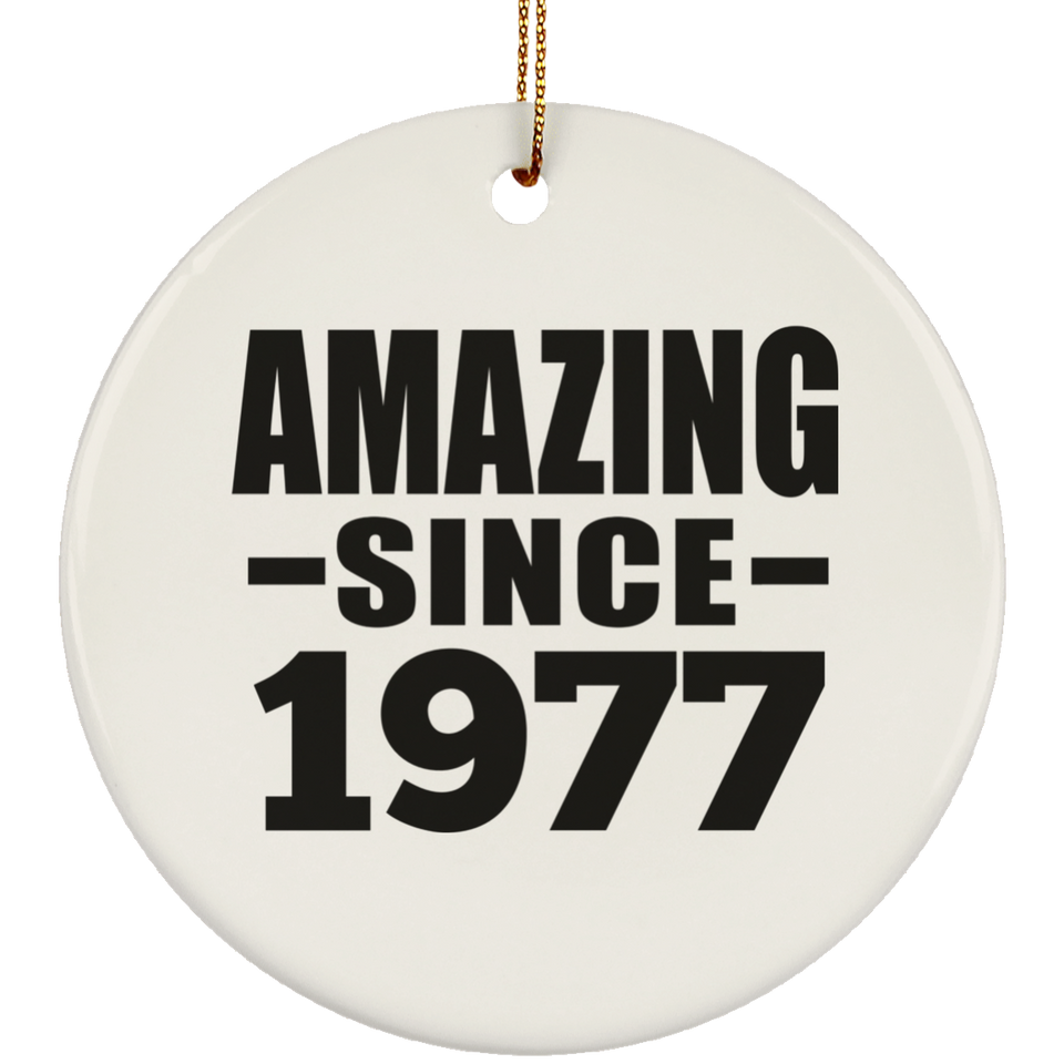 47th Birthday Amazing Since 1977 - Circle Ornament