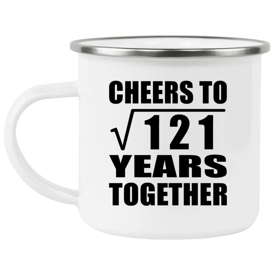 11th Anniversary Cheers To Square Root of 121 Years Together - 12oz Camping Mug