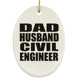 Dad Husband Civil Engineer - Oval Ornament