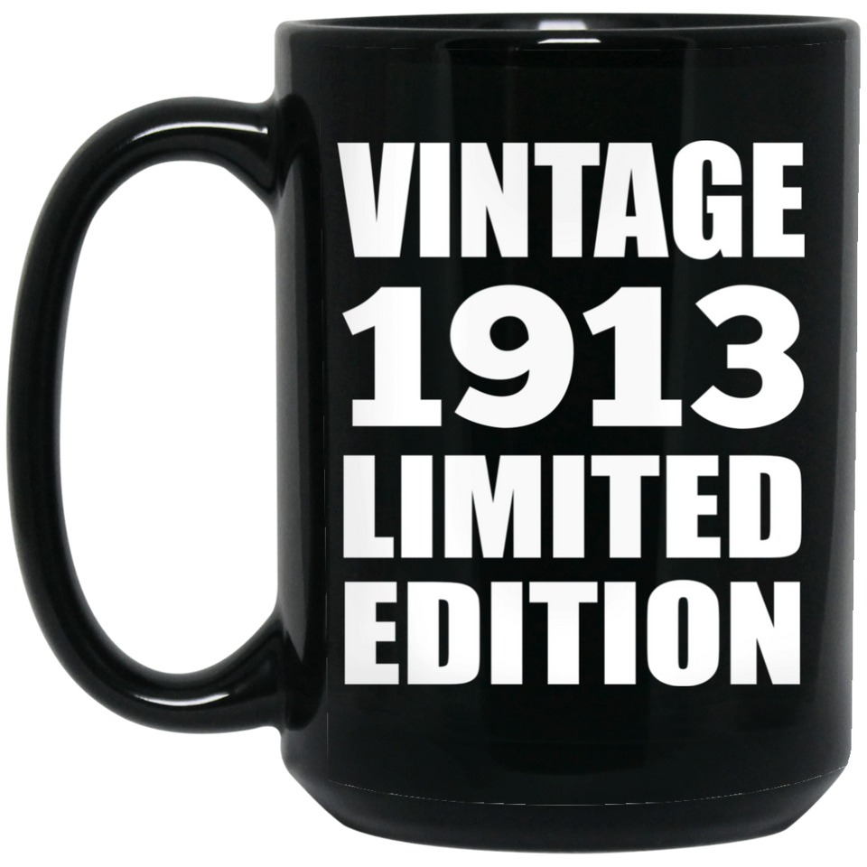 111th Birthday Vintage 1913 Limited Edition - 15oz Coffee Mug Black