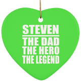 Steven The Dad The Hero The Legend - Heart Ornament
