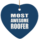 Most Awesome Roofer - Heart Ornament