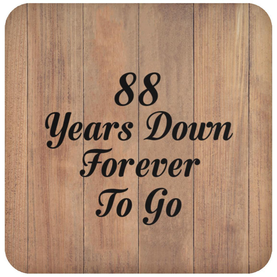 88th Anniversary 88 Years Down Forever To Go - Drink Coaster C