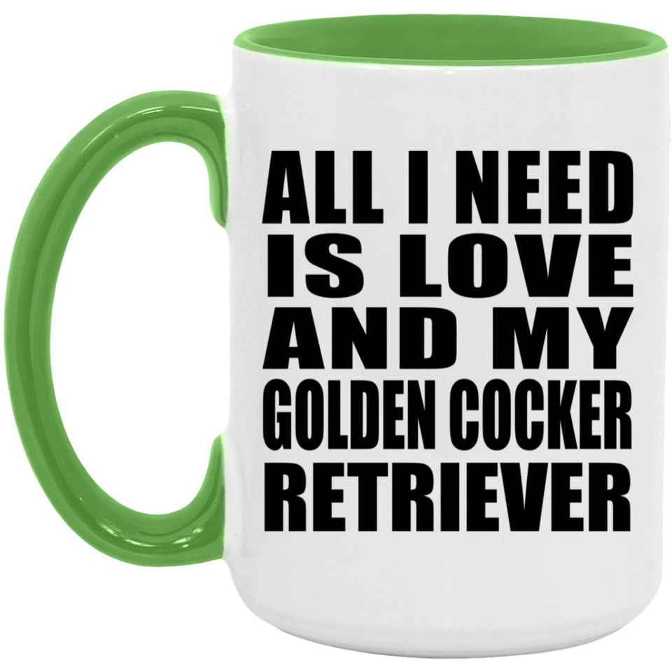 All I Need Is Love And My Golden Cocker Retriever - 15oz Accent Mug Green