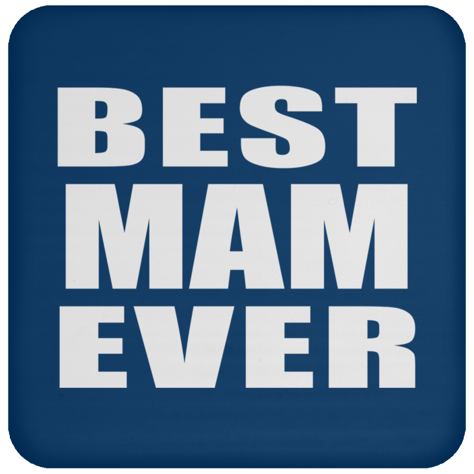 Best Mam Ever - Drink Coaster