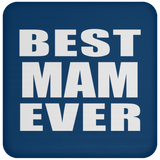 Best Mam Ever - Drink Coaster