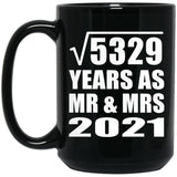 73rd Anniversary Square Root of 5329 Years As Mr & Mrs 2021 - 15oz Coffee Mug Black