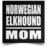 Norwegian Elkhound Mom - Poster Square