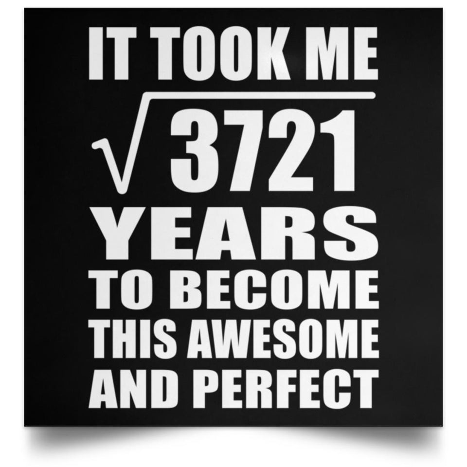 61st Birthday Took Square Root of 3721 Years To Awesome - Poster Square