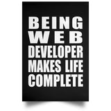 Being Web Developer Makes Life Complete - Poster Portrait